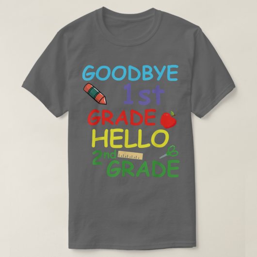 Goodbye 1st Grade Hello 2nd Grade Funny T-shirt (Design voorkant)
