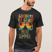 Goodbye 1st Grade Hello Summer Last Day Of School  T-shirt (Voorkant)