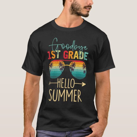 Goodbye 1st Grade Hello Summer Last Day Of School T-shirt (Voorkant)