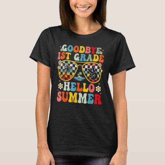 Goodbye 1st Grade Hello Summer Sunglasses Last Day T-shirt (Voorkant)