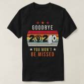 Goodbye 2020 Funny New Years Eve 2021  T-shirt (Design voorkant)