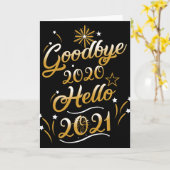 Goodbye 2020 Hello 2021 - Happy New Year 2021 Kaart (Gele Bloem)