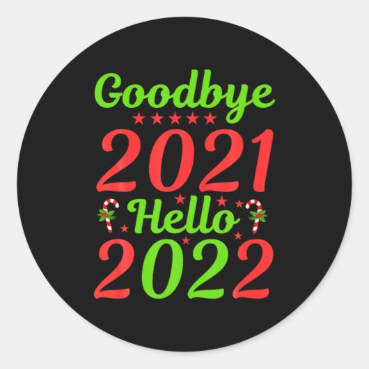 Goodbye 2021 Hello 2022 Christmas Xmas Happy New Y Ronde Sticker (Voorkant)