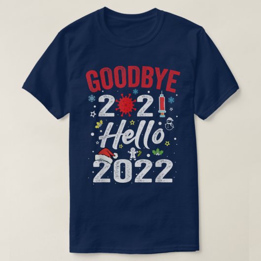 Goodbye 2021 Hello 2022  New Years Eve Happy New Y T-shirt (Design voorkant)