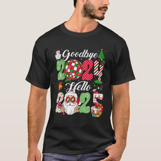Goodbye 2024 Hello 2025 Happy New Year s Eve Chris T-shirt (Voorkant)