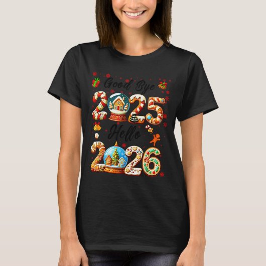 Goodbye 2025 Hello 2026 Christmas And Happy New Ye T-shirt (Voorkant)