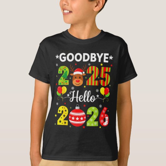 Goodbye 2025 Hello 2026 Happy New Year Christmas P T-shirt (Voorkant)