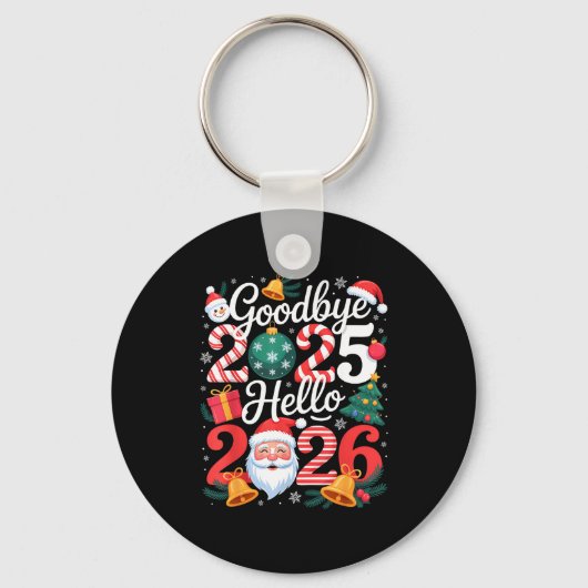 Goodbye 2025 Hello 2026 Happy New Year Family Matc Sleutelhanger (Voorkant)