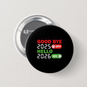 Goodbye 2025 Hello 2026 Happy New Year Party Famil Ronde Button 5,7 Cm (Voorkant /achterkant)