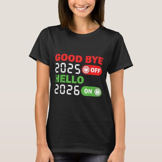 Goodbye 2025 Hello 2026 Happy New Year Party Famil T-shirt (Voorkant)