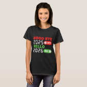 Goodbye 2025 Hello 2026 Happy New Year Party Famil T-shirt (Voorkant volledig)
