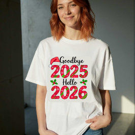 Goodbye 2025 Hello 2026 Happy New Year T-Shirt