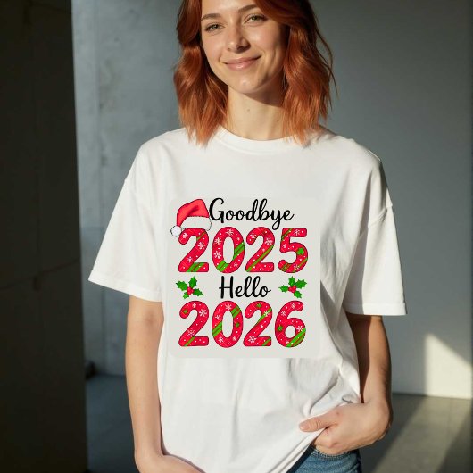 Goodbye 2025 Hello 2026 Happy New Year T-Shirt