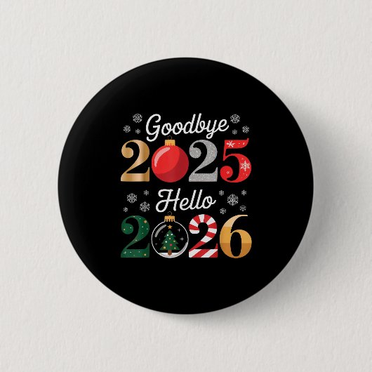 Goodbye 2025 Hello 2026 Happy New Year's Eve Chris Ronde Button 5,7 Cm (Voorkant)