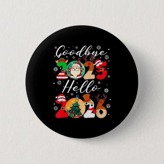Goodbye 2025 Hello 2026 Happy New Year's Eve Chris Ronde Button 5,7 Cm (Voorkant)