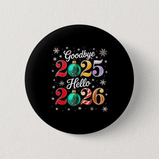 Goodbye 2025 Hello 2026 Happy New Year's Eve Chris Ronde Button 5,7 Cm (Voorkant)