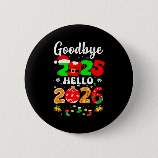 Goodbye 2025 Hello 2026 Happy New Year's Eve Chris Ronde Button 5,7 Cm (Voorkant)