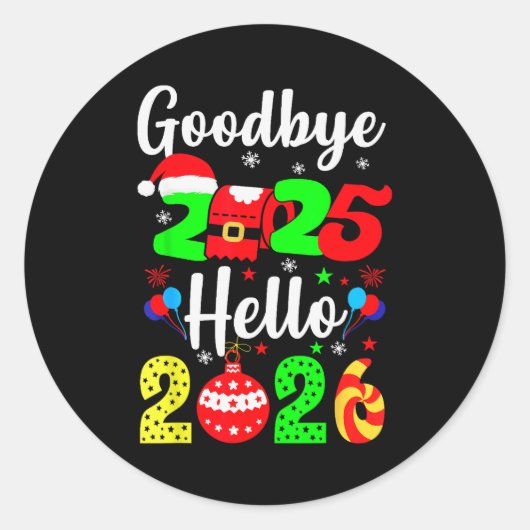 Goodbye 2025 Hello 2026 Happy New Year's Eve Chris Ronde Sticker (Voorkant)