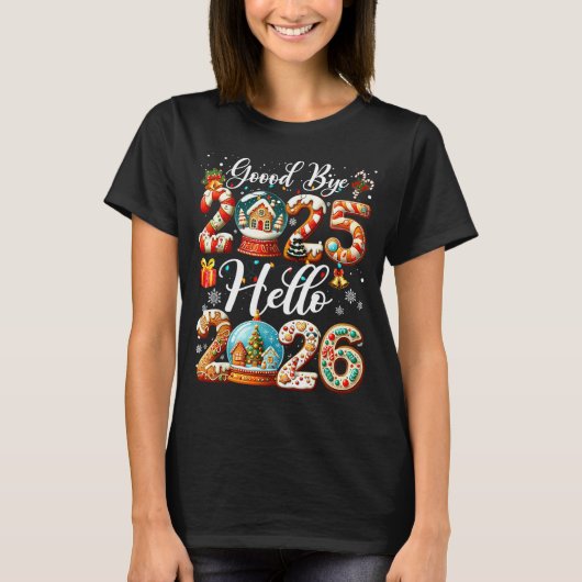 Goodbye 2025 Hello 2026 Happy New Year's Eve Chris T-shirt (Voorkant)