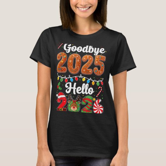Goodbye 2025 Hello 2026 Happy New Year's Eve Chris T-shirt (Voorkant)