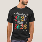 Goodbye 2025 Hello 2026 Happy New Year's Eve Chris T-shirt (Voorkant)