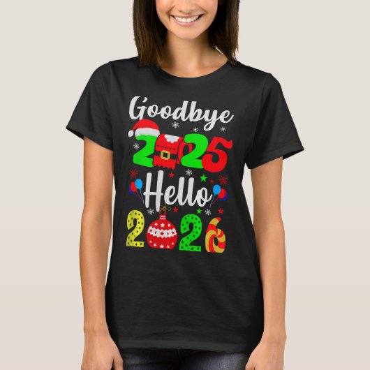 Goodbye 2025 Hello 2026 Happy New Year's Eve Chris T-shirt (Voorkant)
