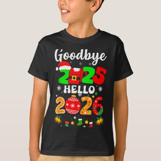 Goodbye 2025 Hello 2026 Happy New Year's Eve Chris T-shirt (Voorkant)