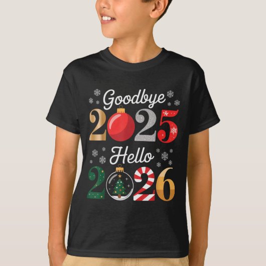 Goodbye 2025 Hello 2026 Happy New Year's Eve Chris T-shirt (Voorkant)