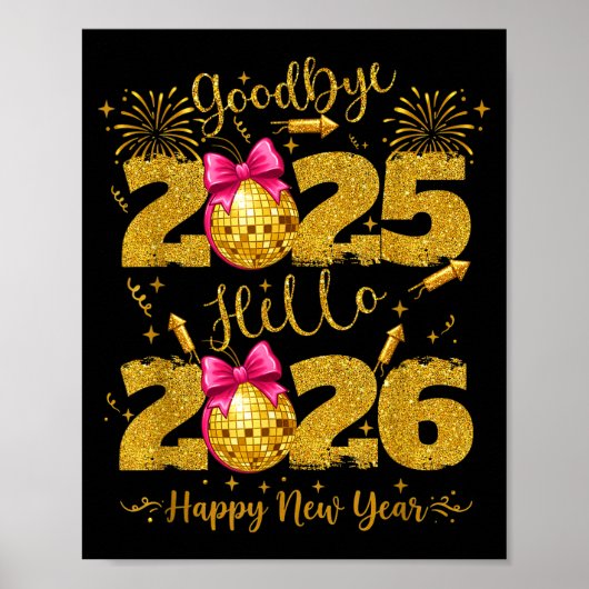 Goodbye 2025 Hello 2026 Happy New Year's Eve Poster (Voorkant)