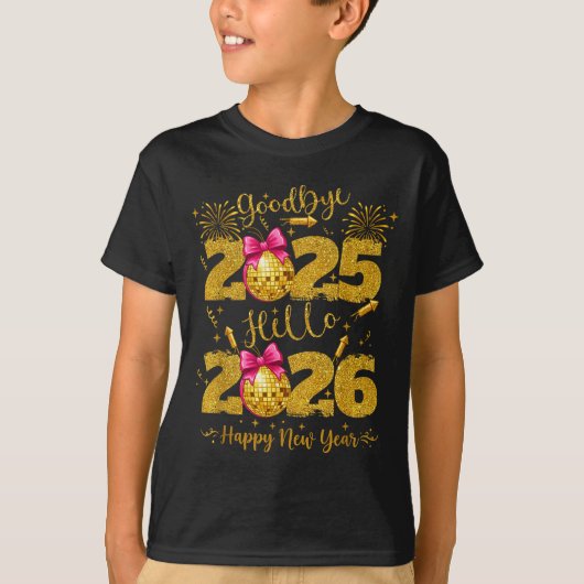 Goodbye 2025 Hello 2026 Happy New Year's Eve  T-shirt (Voorkant)
