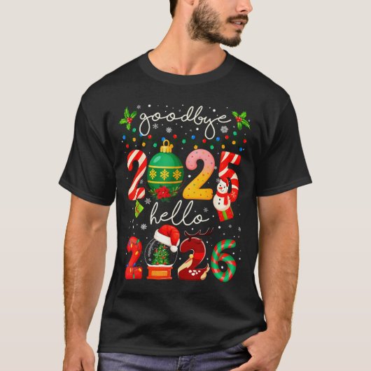 Goodbye 2025 Hello 2026 Merry Christmas Happy New  T-shirt (Voorkant)