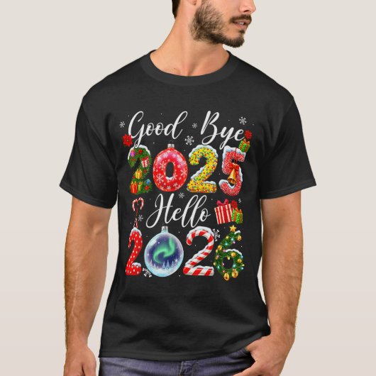 Goodbye 2025 Hello 2026 Merry Christmas Happy New  T-shirt (Voorkant)