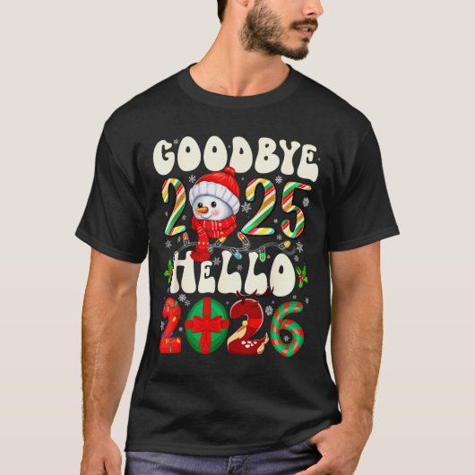 Goodbye 2025 Hello 2026 Merry Christmas Happy New  T-shirt (Voorkant)