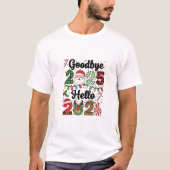 Goodbye 2025 Hello 2026 New Year Resolution   T-shirt (Voorkant)