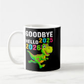 Goodbye 2025 Hello 2026 T Rex Happy New Year 2026  Koffiemok (Links)