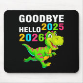 Goodbye 2025 Hello 2026 T Rex Happy New Year 2026  Muismat (Voorkant)
