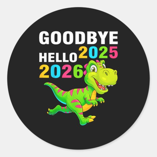 Goodbye 2025 Hello 2026 T Rex Happy New Year 2026 Ronde Sticker (Voorkant)