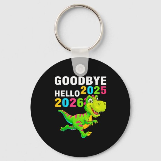 Goodbye 2025 Hello 2026 T Rex Happy New Year 2026  Sleutelhanger (Voorkant)