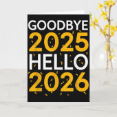 Goodbye 2025 Hello 2026 Tee New Year 2026  Kaart (Gele Bloem)