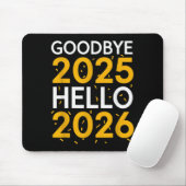 Goodbye 2025 Hello 2026 Tee New Year 2026  Muismat (Met muis)