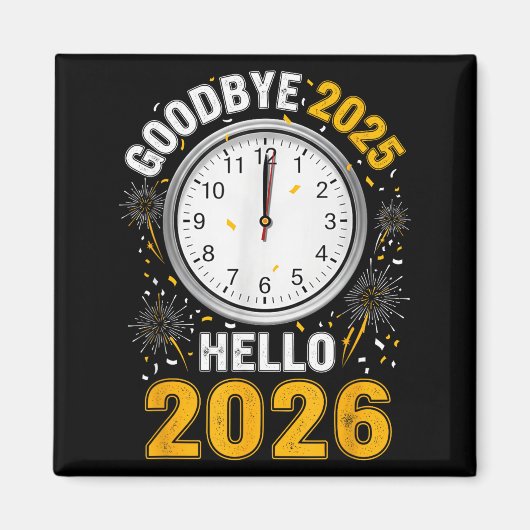 Goodbye 2025 Hello 2026 Tee With Clock New Year 20 Magneet (Voorkant)