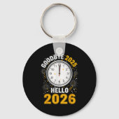 Goodbye 2025 Hello 2026 Tee With Clock New Year 20 Sleutelhanger (Voorkant)