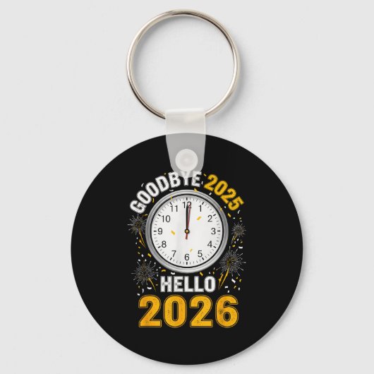 Goodbye 2025 Hello 2026 Tee With Clock New Year 20 Sleutelhanger (Voorkant)