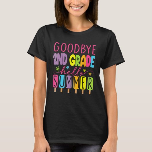 Goodbye 2nd Grade Graduation To 3rd Grade Hello Su T-shirt (Voorkant)