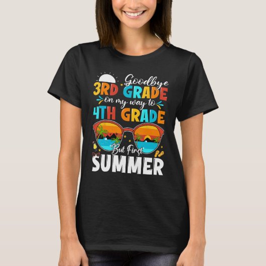 Goodbye 3rd Grade Graduation To 4th Grade Hello Su T-shirt (Voorkant)