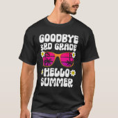 Goodbye 3rd Grade Hello Summer Last Day Of School T-shirt (Voorkant)
