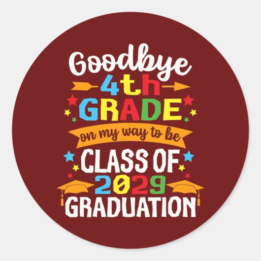 Goodbye 4th Grade Class Of 2029 Graduate Fourth Ronde Sticker (Voorkant)
