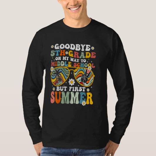 Goodbye 5th Grade Graduation To Middle School Hell T-shirt (Voorkant)
