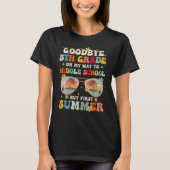 Goodbye 5th Grade Graduation To Middle school Hell T-shirt (Voorkant)
