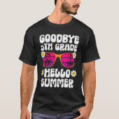 Goodbye 5Th Grade Hello Summer Last Day Of School T-shirt (Voorkant)